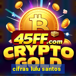 cifras lulu santos